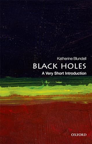 Black Holes: A Very Short Introduction (Very Short Introductions) von Oxford University Press